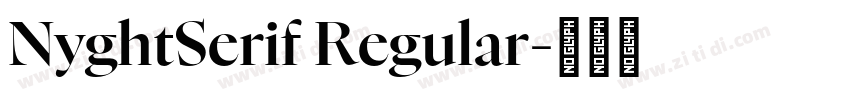 NyghtSerif Regular字体转换 NyghtSerif Regular字体转换
